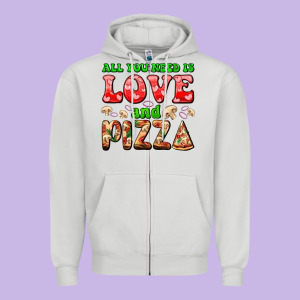 All You Need Is Love And Pizza Zipper Hoodie Designed By Adodesignshop