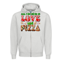 Dove Grey all you need is love and pizza Zipper Hoodie - AdoDesignShop