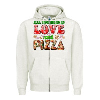 Oatmeal Heather all you need is love and pizza Zipper Hoodie - AdoDesignShop