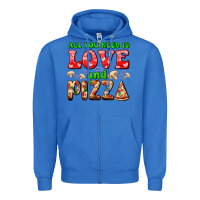 True Royal all you need is love and pizza Zipper Hoodie - AdoDesignShop