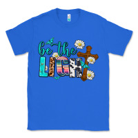True Royal be the light Classic Tee - AdoDesignShop