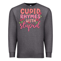 Charcoal Heather cupid rhymes with stupid Premium Sweatshirt - MaliasSmallBusiness