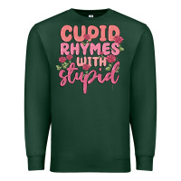 Sports Green cupid rhymes with stupid Premium Sweatshirt - MaliasSmallBusiness