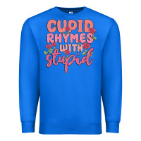 True Royal cupid rhymes with stupid Premium Sweatshirt - MaliasSmallBusiness