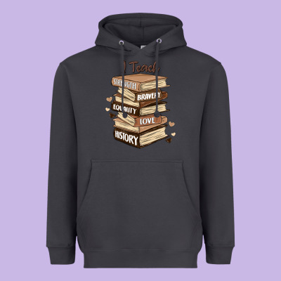 I Teach Strength Bravery Equality Love History Heavyweight Hoodie Designed By Maliassmallbusiness