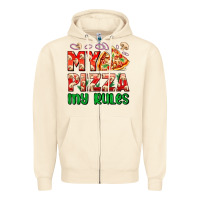 Sandshell my pizza  my rules Zipper Hoodie - AdoDesignShop