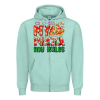 Seafoam my pizza  my rules Zipper Hoodie - AdoDesignShop