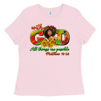 Bubblegum Pink with god all things are possible juneteenth Ladies Tee - AdoDesignShop