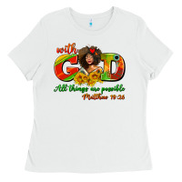 White with god all things are possible juneteenth Ladies Tee - AdoDesignShop