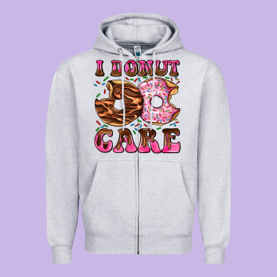 I Donut Care Zipper Hoodie Designed By Adodesignshop