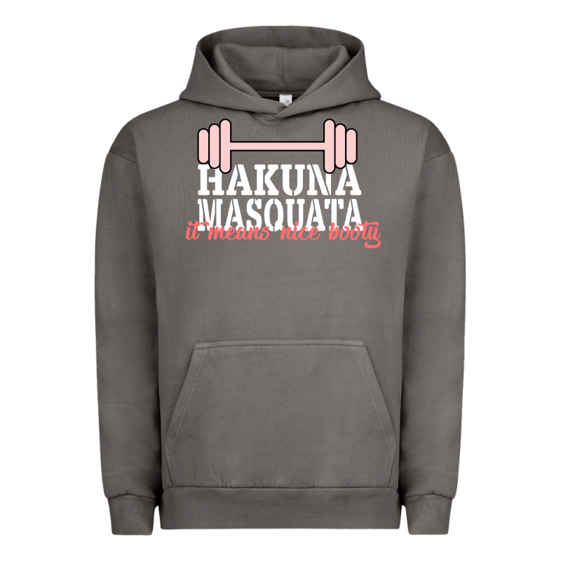 Hakuna Masquata It Means Nice Booty Urban Hoodie by Bettercallsaul | Teevron