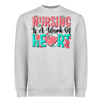 Heather Grey nursing is a work of heart Heavyweight Sweatshirt - texasbilliewilder