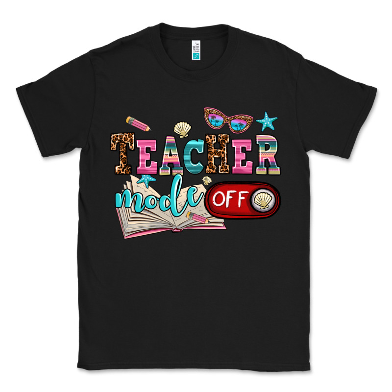Teacher Mode Off Classic Tee by AdoDesignShop | Teevron