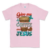 Bubblegum Pink give me coffee and jesus Classic Tee - BundleAndBundleShop