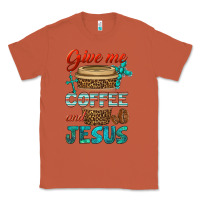Copper give me coffee and jesus Classic Tee - BundleAndBundleShop