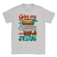 Moon Dust give me coffee and jesus Classic Tee - BundleAndBundleShop