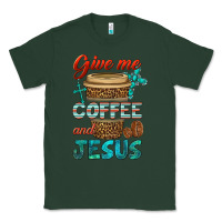 Sports Green give me coffee and jesus Classic Tee - BundleAndBundleShop