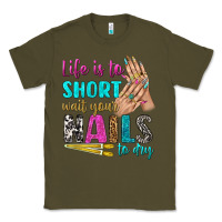 Army Green life is to short wait your nails to dry bbs Classic Tee - BundleAndBundleShop