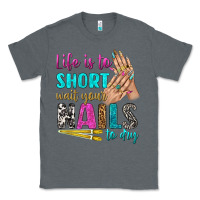 Charcoal Heather life is to short wait your nails to dry bbs Classic Tee - BundleAndBundleShop