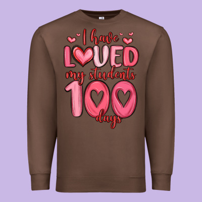 I Have Loved My Students 100 Days Premium Sweatshirt Designed By Maliassmallbusiness