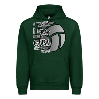 Forest Green I Know I Play Like A Girl Try To Keep Up Volleyball Urban Hoodie - Bettercallsaul