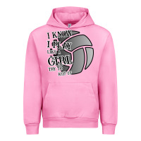 Fuchsia Pink I Know I Play Like A Girl Try To Keep Up Volleyball Urban Hoodie - Bettercallsaul