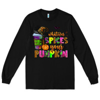 Black whatever spices your pumpkin Long Sleeve Tee - AdoDesignShop