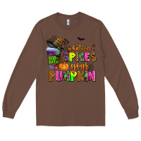 Chestnut whatever spices your pumpkin Long Sleeve Tee - AdoDesignShop