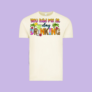 You Had Me At Day Drinking Vintage Tee Designed By Zillion Design Studio