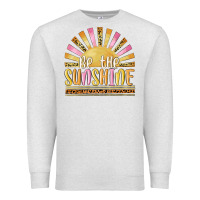 Oatmeal Heather be the sunshine Premium Sweatshirt - MaliasSmallBusiness