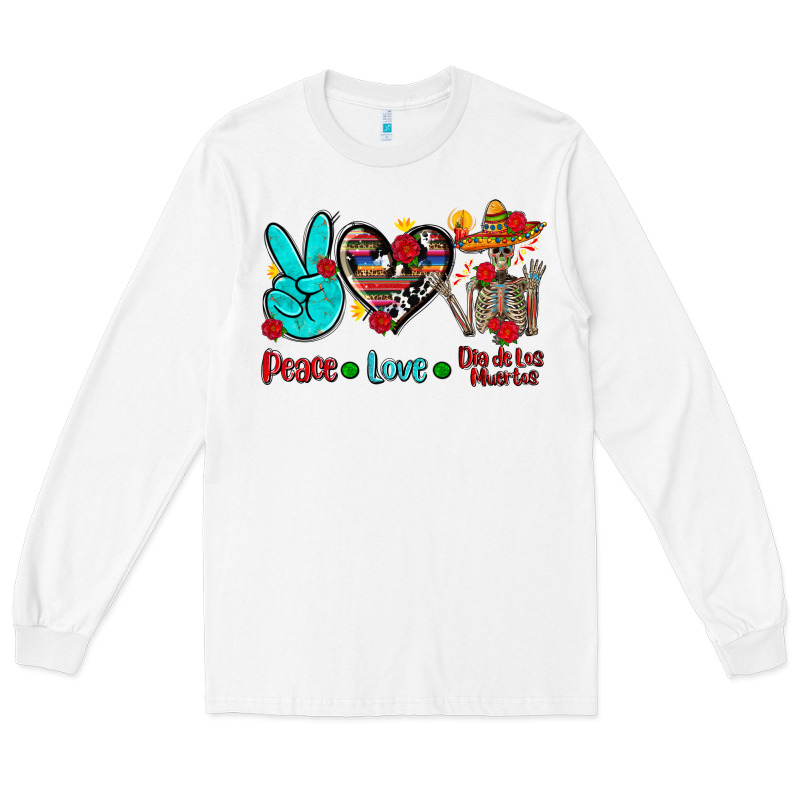 Peace Love Dia De Los Muertos Long Sleeve Tee by AdoDesignShop | Teevron