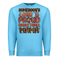 Ocean Blue somebodys loud and proud basketball mama Premium Sweatshirt - MaliasSmallBusiness