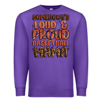 Purple somebodys loud and proud basketball mama Premium Sweatshirt - MaliasSmallBusiness