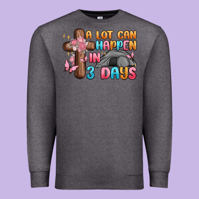 A Lot Can Happen In 3 Days Premium Sweatshirt Designed By Maliassmallbusiness