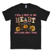Black i sew a piece of my heart into every quilt i make Classic Tee - AdoDesignShop