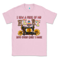 Bubblegum Pink i sew a piece of my heart into every quilt i make Classic Tee - AdoDesignShop