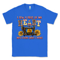 True Royal i sew a piece of my heart into every quilt i make Classic Tee - AdoDesignShop