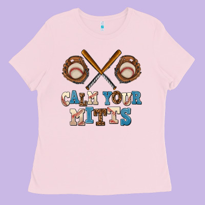 Calm Your Mitts Ladies Tee Designed By Adodesignshop