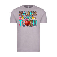 Teachers Gonna Teach Vintage Tee | Teevron