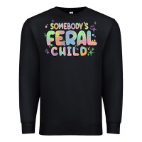 Black somebody's feral child Premium Sweatshirt - MaliasSmallBusiness
