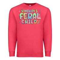 Cardinal somebody's feral child Premium Sweatshirt - MaliasSmallBusiness
