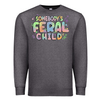 Charcoal Heather somebody's feral child Premium Sweatshirt - MaliasSmallBusiness