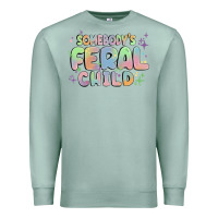 Somebody's Feral Child Premium Sweatshirt | Teevron