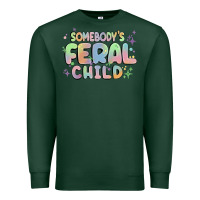 Sports Green somebody's feral child Premium Sweatshirt - MaliasSmallBusiness