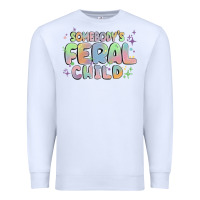 White somebody's feral child Premium Sweatshirt - MaliasSmallBusiness