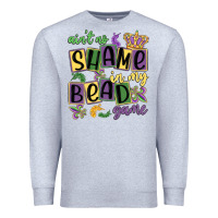 Heather Grey ain't no shame in my bead game Premium Sweatshirt - MaliasSmallBusiness
