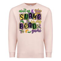 Pale Pink ain't no shame in my bead game Premium Sweatshirt - MaliasSmallBusiness