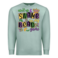 Seafoam ain't no shame in my bead game Premium Sweatshirt - MaliasSmallBusiness