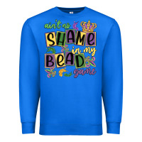 True Royal ain't no shame in my bead game Premium Sweatshirt - MaliasSmallBusiness