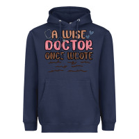 A Wise Doctor Once Said Heavyweight Hoodie | Teevron